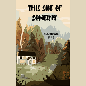 THIS SIDE OF SOMEDAY