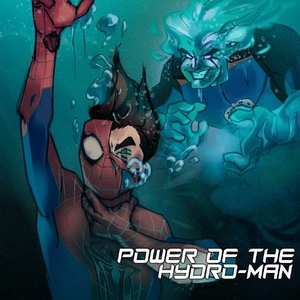 The Power of Hydro-Man - Part 6