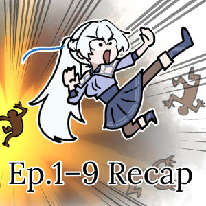 Ep.1&ndash;9 Recap