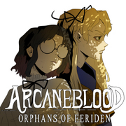 Arcaneblood Orphans of Eeriden