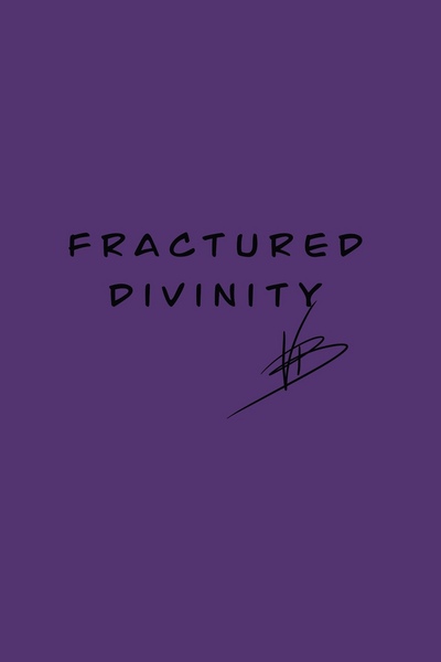 Fractured Divinity