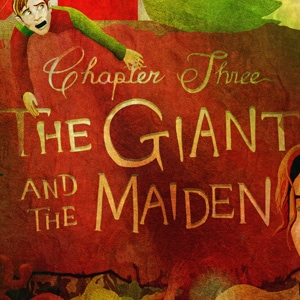 III. The Giant and the Maiden