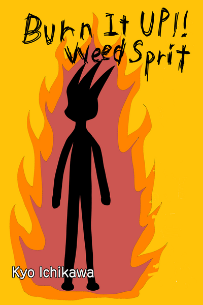 Burn It UP!! Weed Sprit