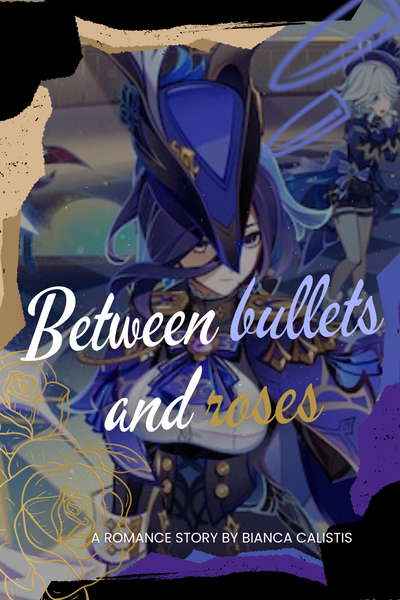 Between Bullets and Roses GL (Genshin Impact Fanfiction)
