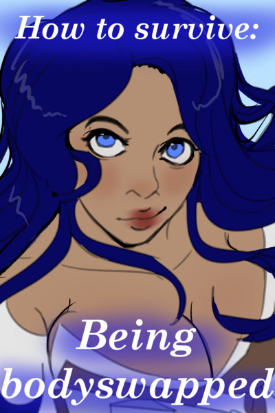 How to survive being bodyswapped