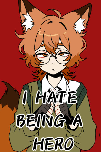 I Hate Being a Hero