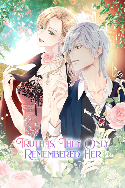 Truth is, They Only Remembered Her