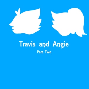 Travis and Angie Part 2