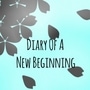 Diary Of A New Beginning