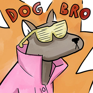 Dog Bro Episode One