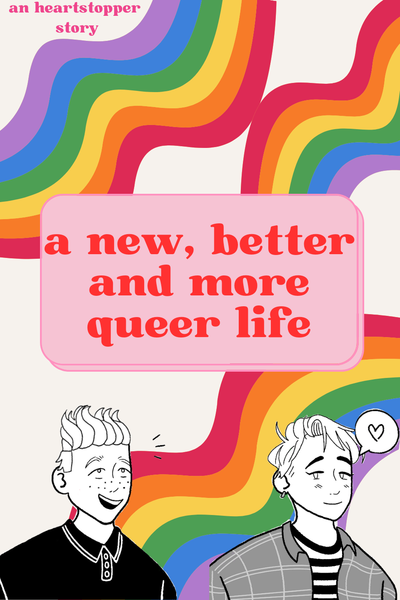 A New, Better and More Queer Life 