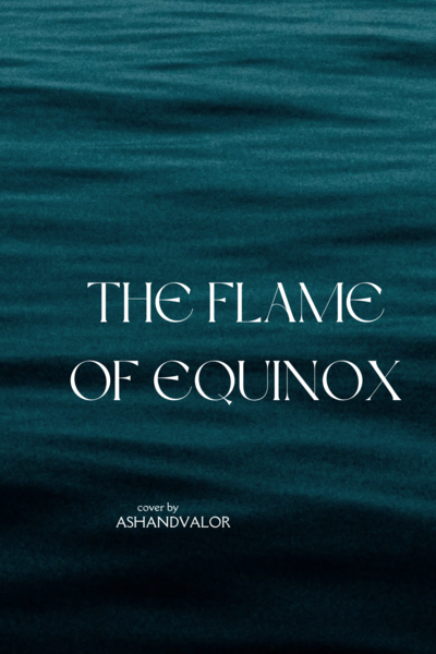 The Flame of Equinox
