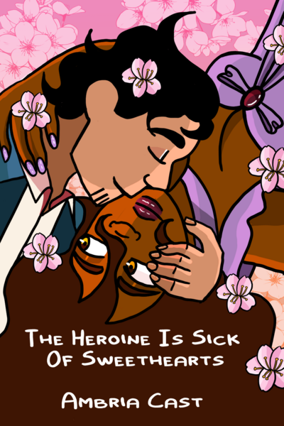 The Heroine Is Sick Of Sweethearts