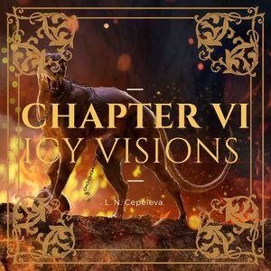 Chapter VI: Icy Visions 