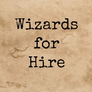 Wizards for Hire (Part 2)