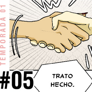 #05 Trato Hecho