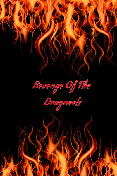 Revenge of the Dragneels