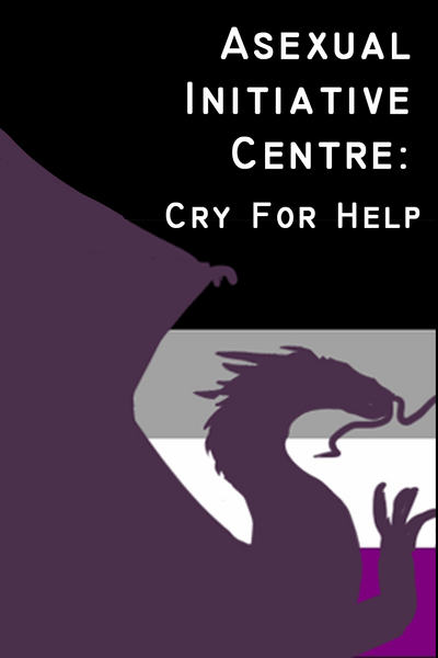 Asexual Initiative Centre: Cry For Help