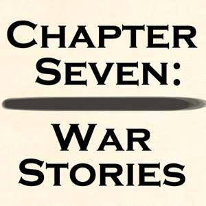 Chapter Seven - War Stories
