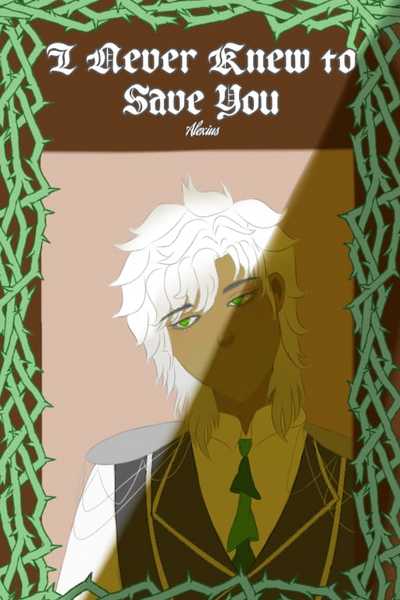 I Never Knew to Save You