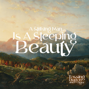A Striking Man Is A Sleeping Beauty