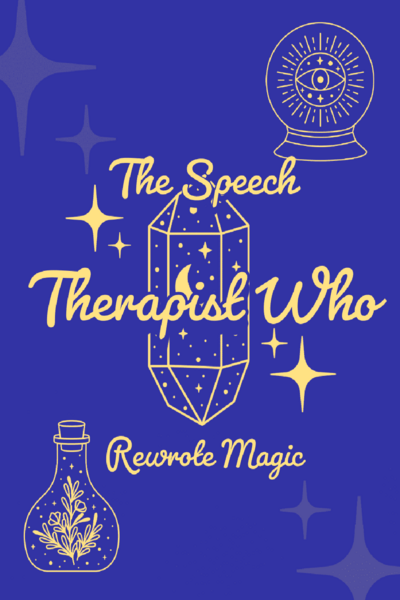 The Speech Therapist Who Rewrote Magic