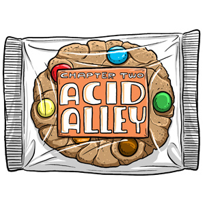 Chapter Two - Acid Alley