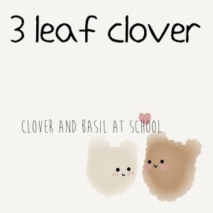 Clover and Basil at School!