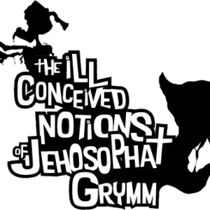 The Ill Conceived Notions of Jehosophat Grymm
