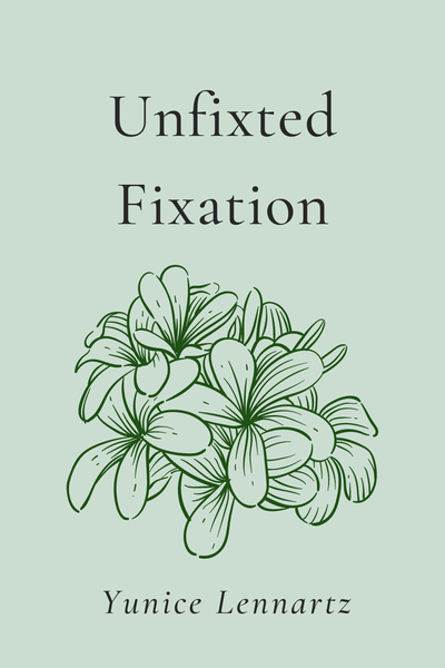 Unfixated Fixation