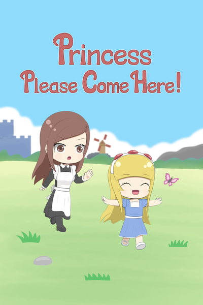 Princess Please Come Here!
