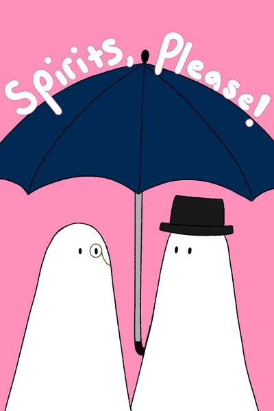 Spirits, Please!