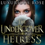 The Undercover Heiress