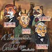 A Suspicious Take on the Gilded Age