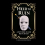Heir to Ruin: Another Mask Returned