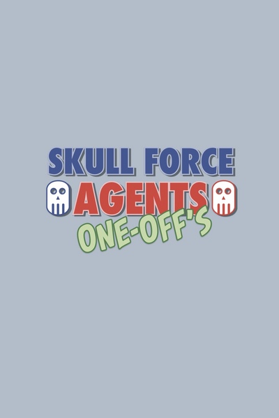 Skull Force Agents One Offs