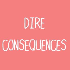 Dire Consequences