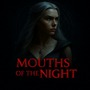 Mouths of the Night