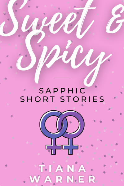 Sweet & Spicy Sapphic Short Stories (Lesbian, GL, f/f)