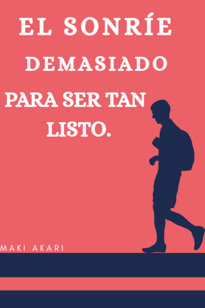 El sonríe demasiado para ser tanlisto