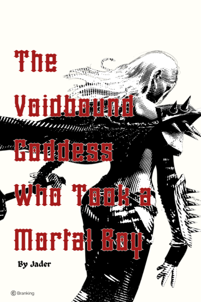 The Voidbound Goddess Who Took a Mortal Boy