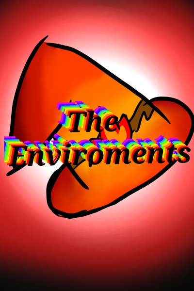 The Enviroments