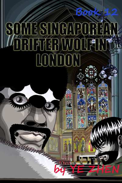 Some Singaporean Drifter Wolf in London Book 12