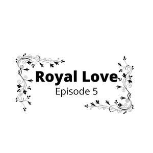 Royal Love - Episode 5
