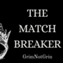 The Match Breaker