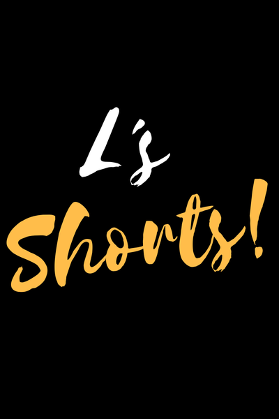 L's Shorts