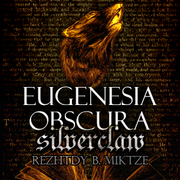 Eugenesia Obscura: Silverclaw