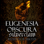 Eugenesia Obscura: Silverclaw