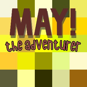 May! Look where you're going!