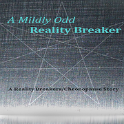 A Mildly Odd Reality Breaker